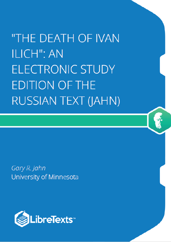 The Death of Ivan Ilich An Electronic Study Edition of the Russian Text (Jahn)