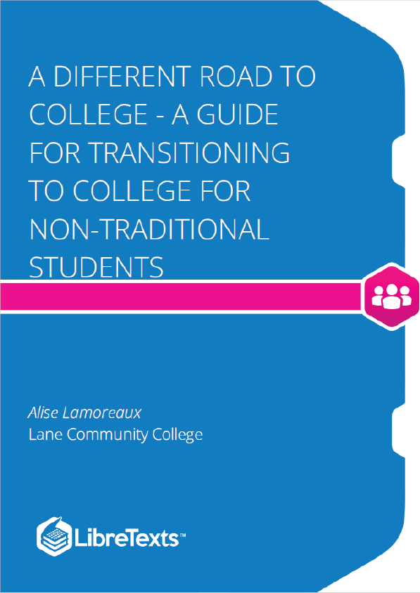 A Different Road To College - A Guide For Transitioning To College For Non-traditional Students (Lamoreaux)