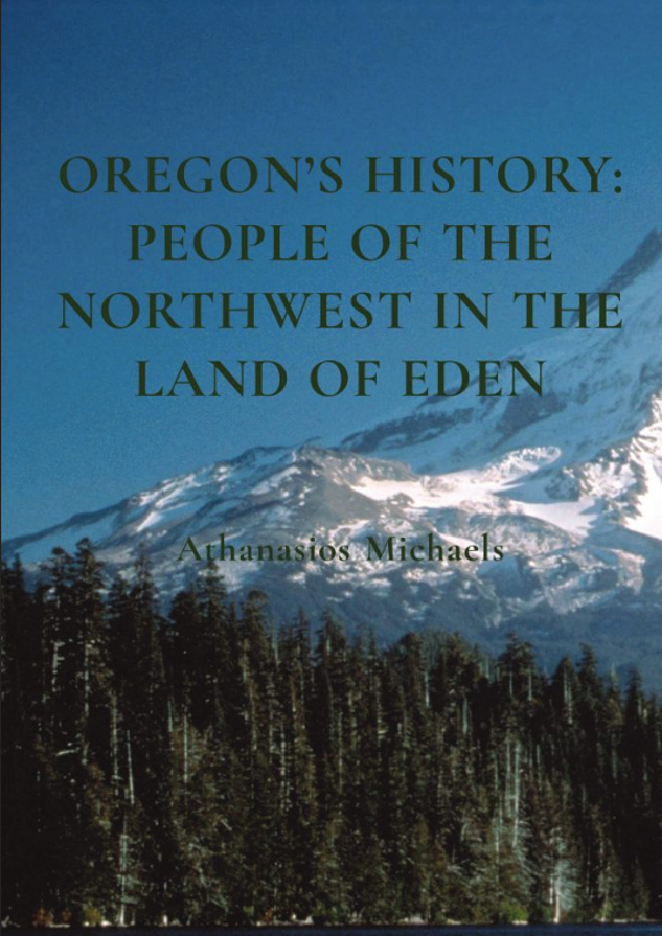 Oregon’s History People of the Northwest in the Land of Eden