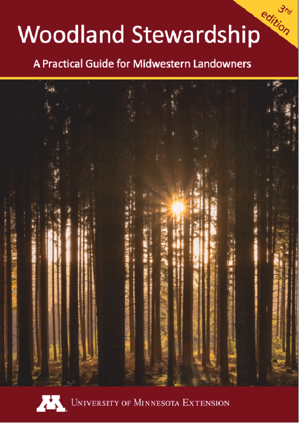 Woodland Stewardship A Practical Guide for Midwestern Landowners, 3rd Edition