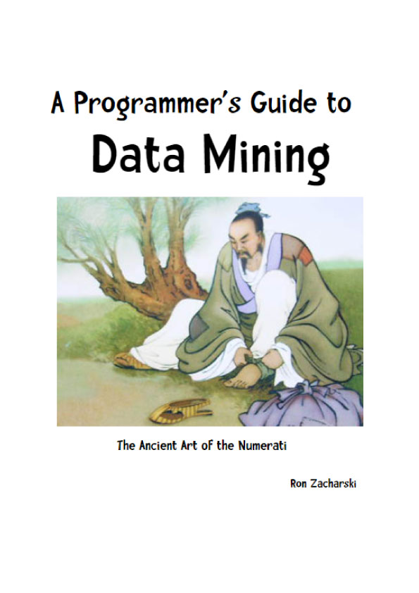 A Programmer’s Guide to Data Mining - The Ancient Art of the Numerati