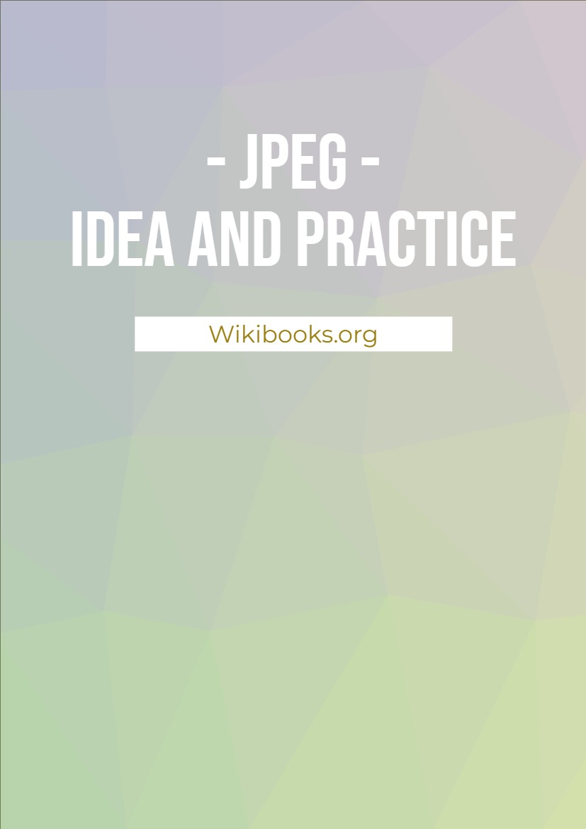 JPEG - Idea and Practice