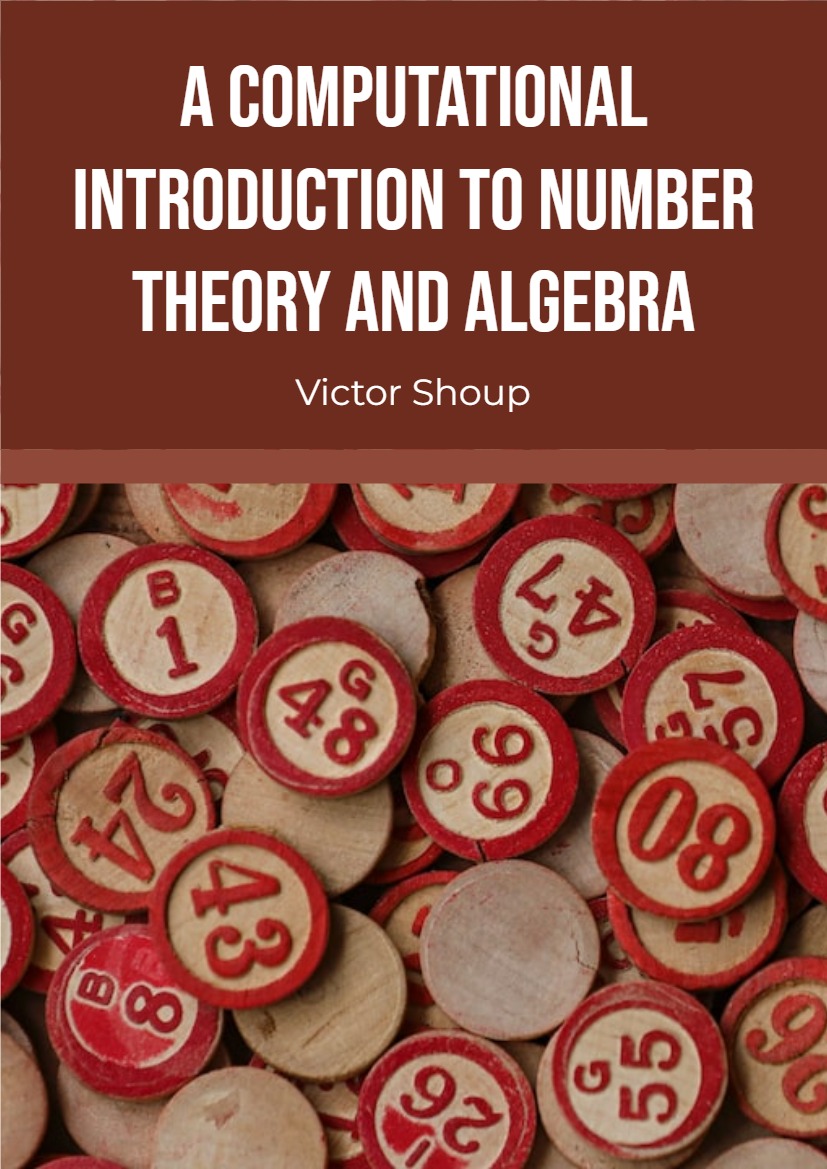 A Computational Introduction to Number Theory and Algebra