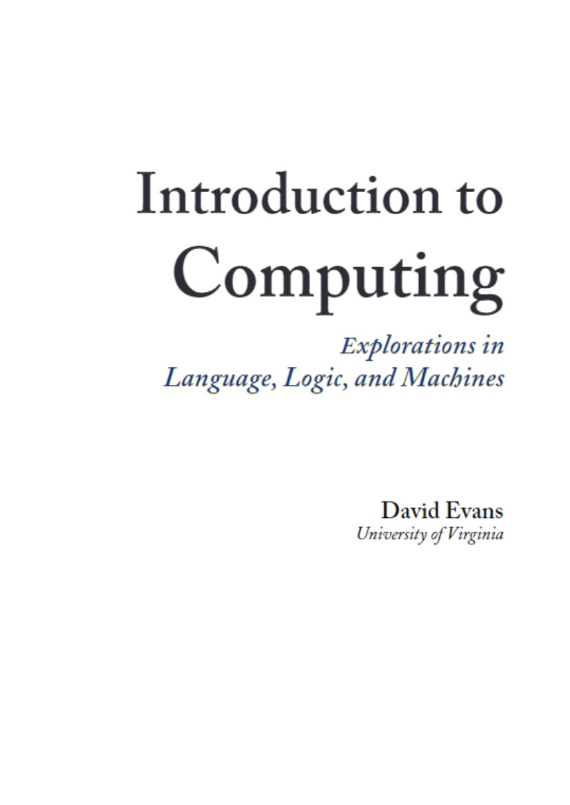 Introduction to Computing - Explorations in Language, Logic, and Machines