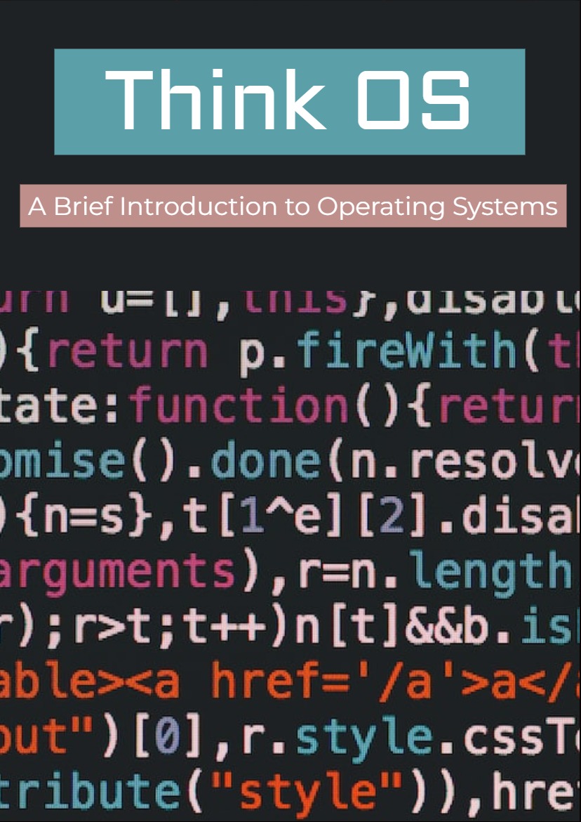 Think OS - A Brief Introduction to Operating Systems