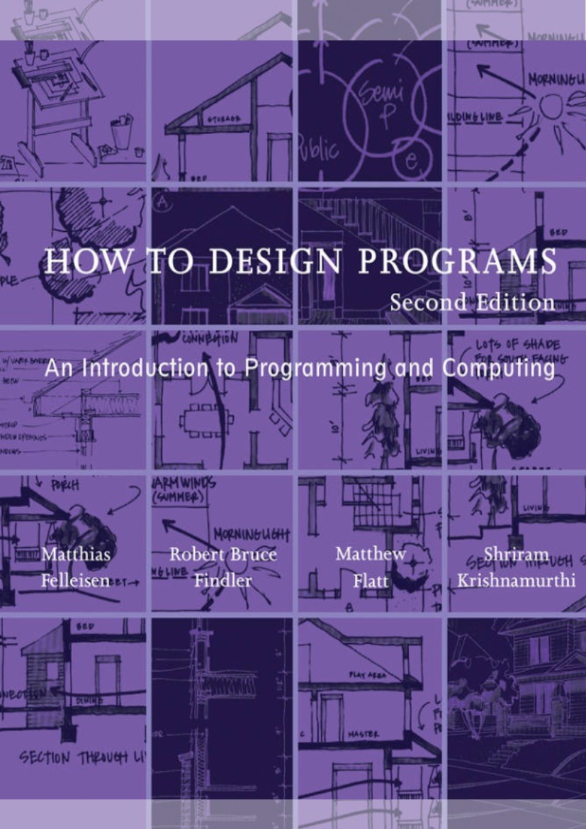 How to Design Programs - An Introduction to Programming and Computing
