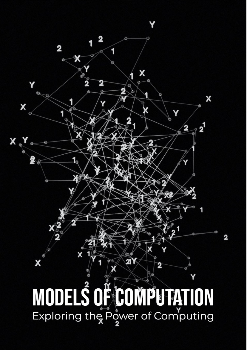 Models of Computation - Exploring the Power of Computing